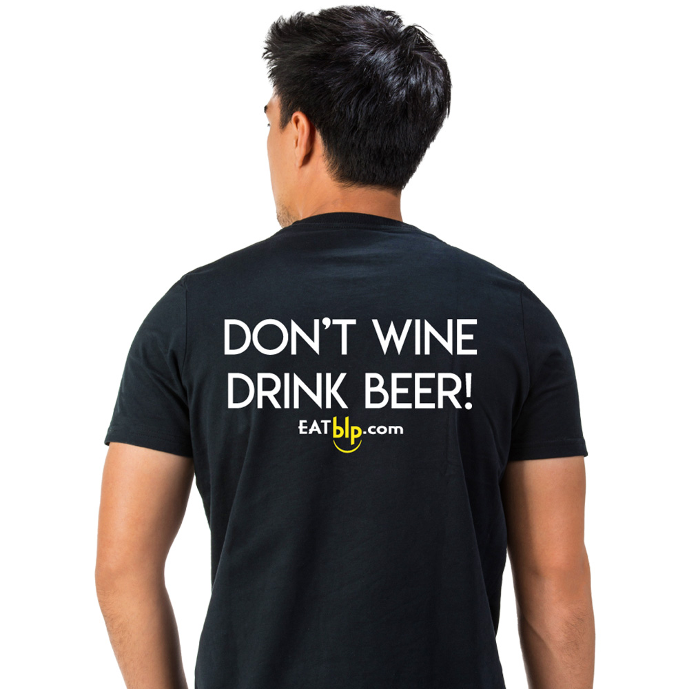 Cablp Don't Wine Drink Beer! Tee Shirt